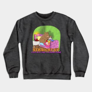 Don't Want To Get Up Bear Crewneck Sweatshirt